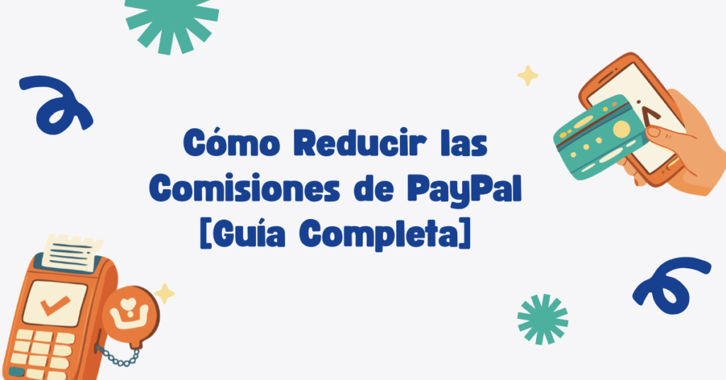 Como Reducir las Comisiones de PayPal